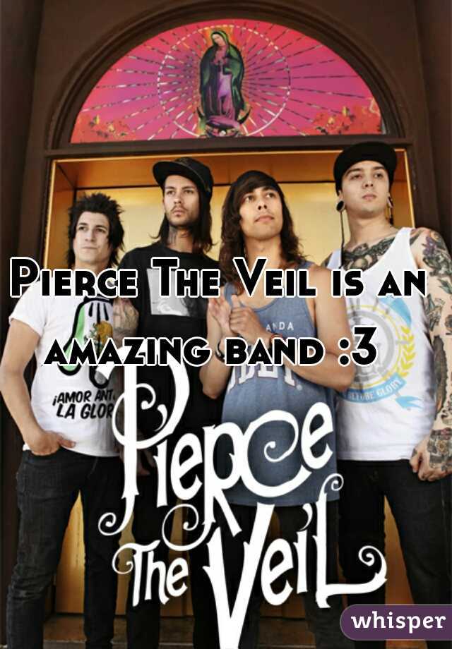 Pierce The Veil is an amazing band :3  