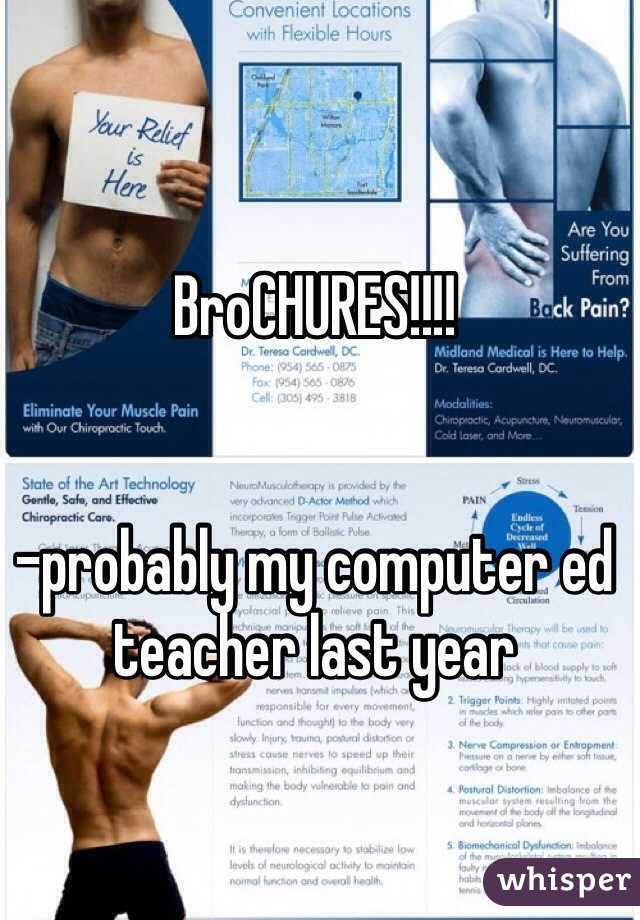 BroCHURES!!!!


-probably my computer ed teacher last year