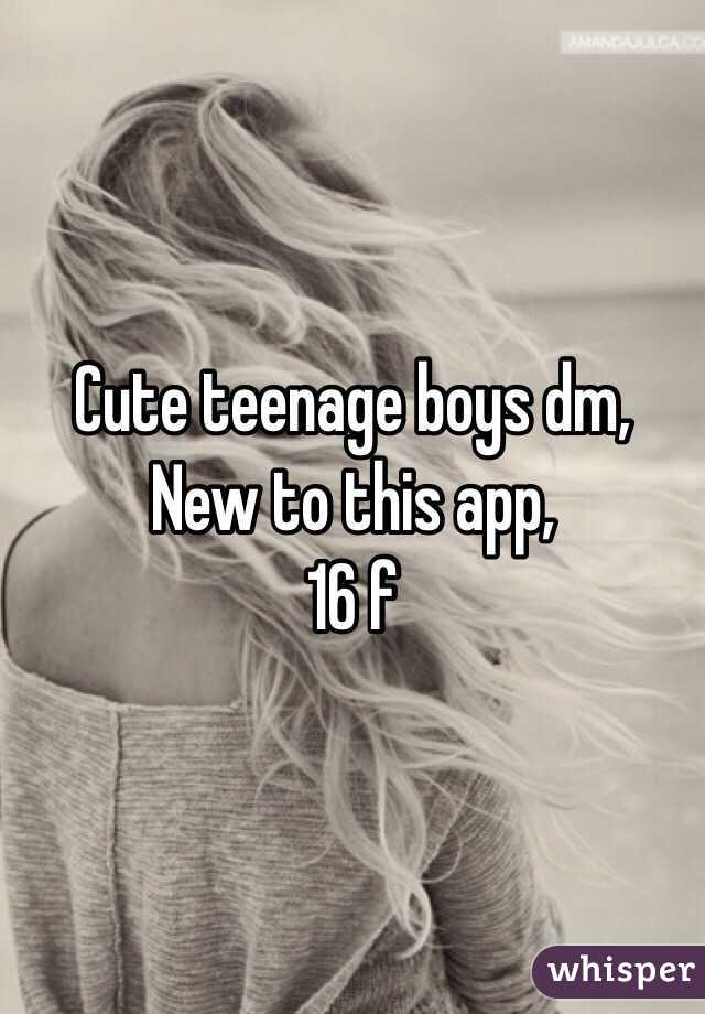 Cute teenage boys dm,
New to this app,
16 f