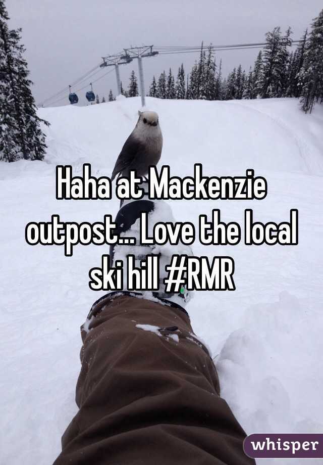 Haha at Mackenzie outpost... Love the local ski hill #RMR