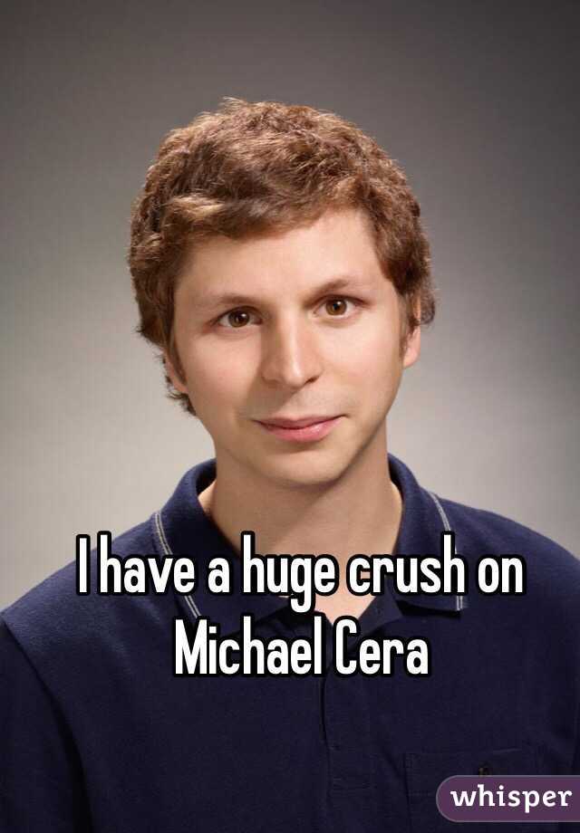 I have a huge crush on Michael Cera 