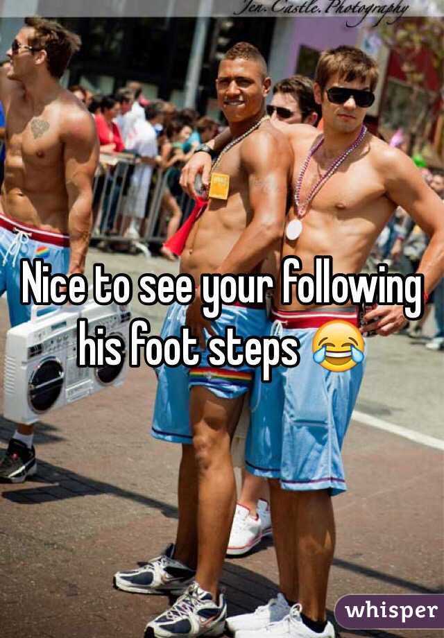 Nice to see your following his foot steps 😂