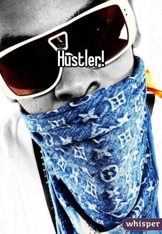 Hustler!