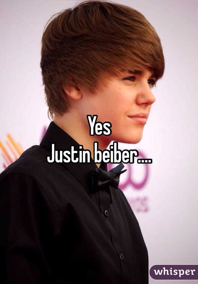 Yes
Justin beiber....