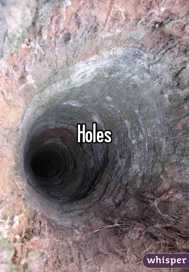 Holes