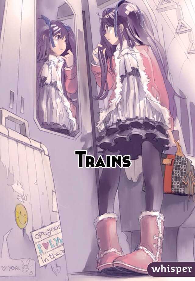 Trains