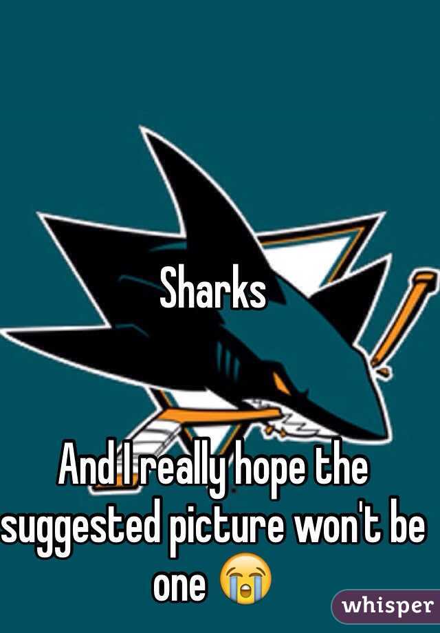 Sharks


And I really hope the suggested picture won't be one 😭
