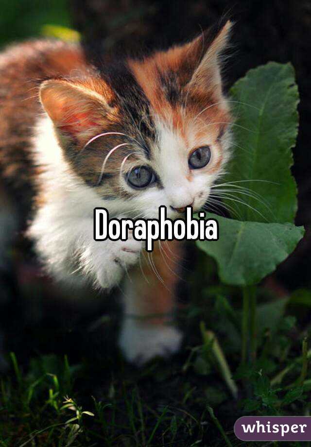 Doraphobia 