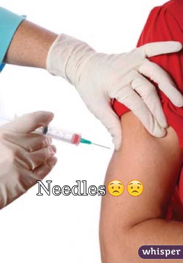 Needles😟😟