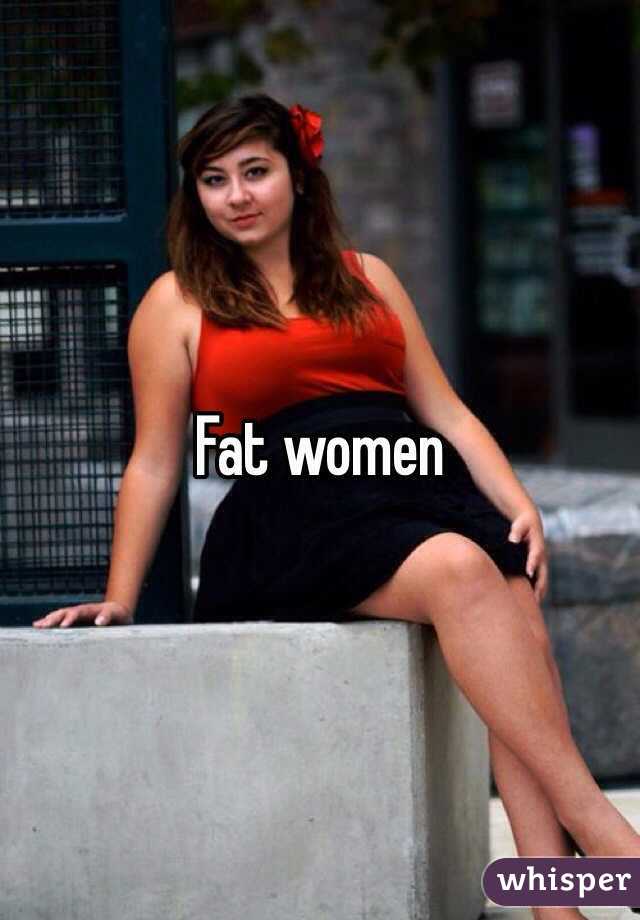 Fat women 