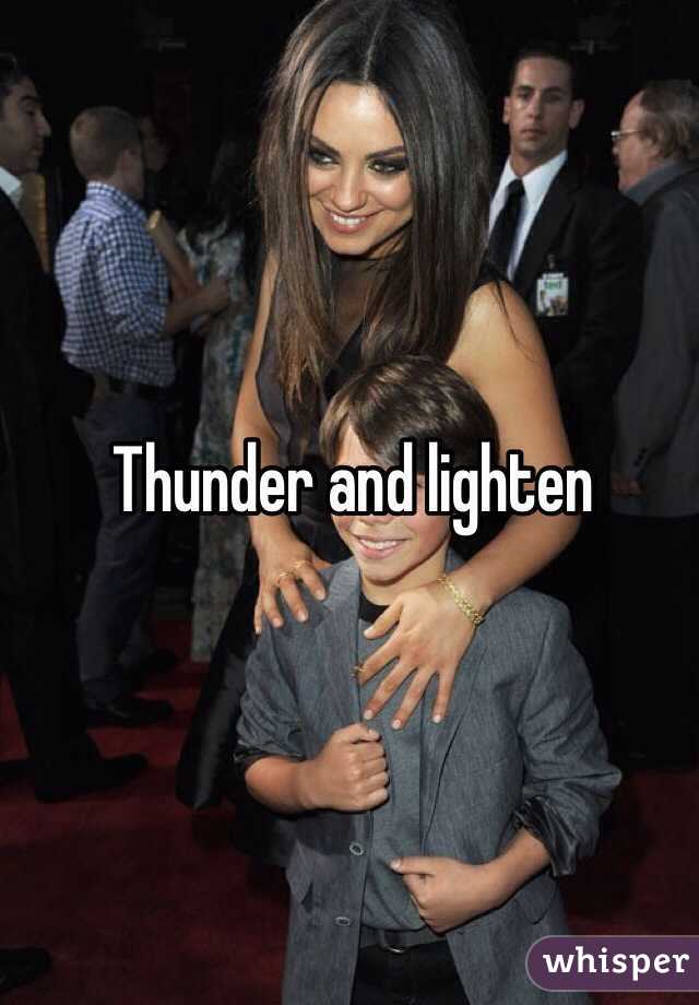 Thunder and lighten 