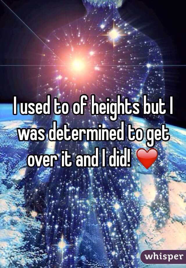 I used to of heights but I was determined to get over it and I did! ❤️