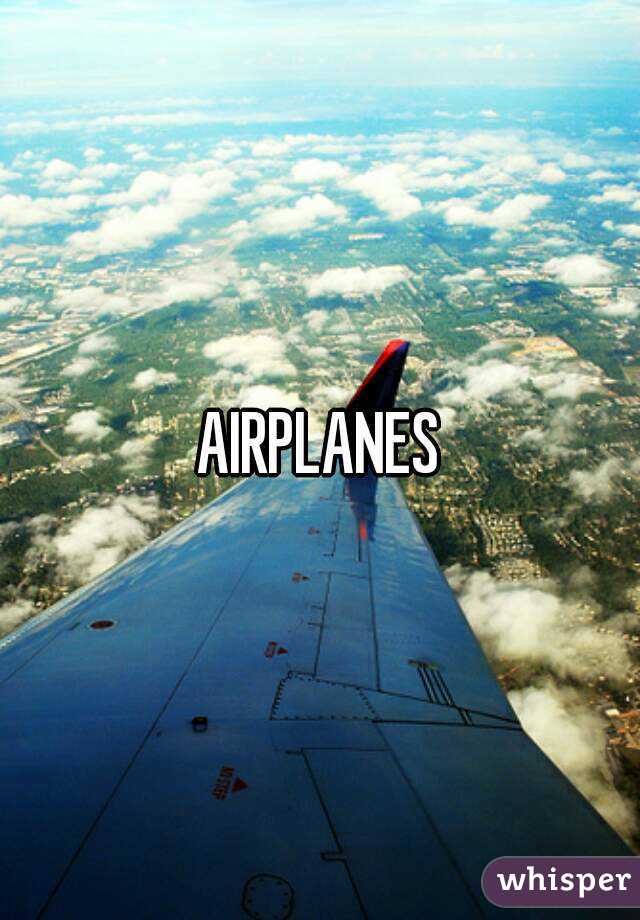 AIRPLANES