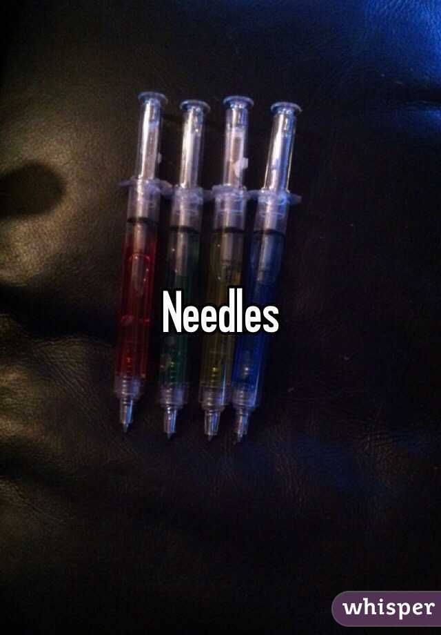 Needles