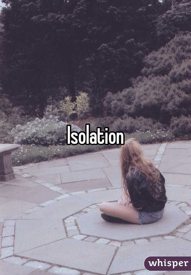 Isolation