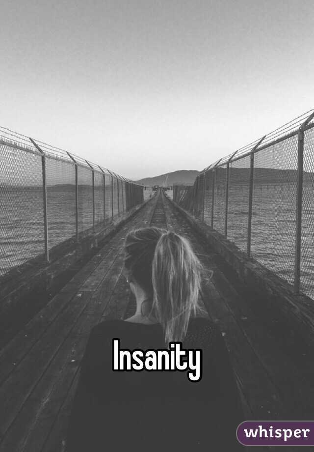 Insanity