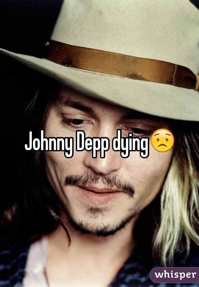 Johnny Depp dying😟