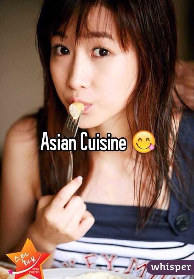 Asian Cuisine 😋