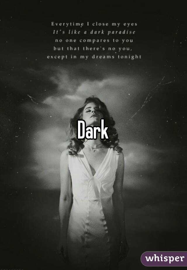 Dark