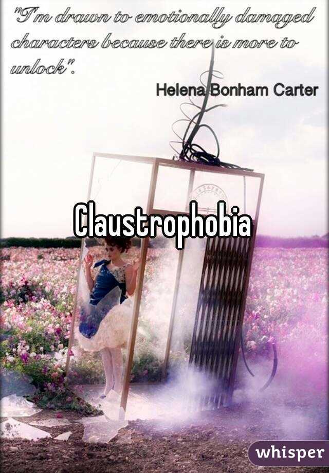 Claustrophobia