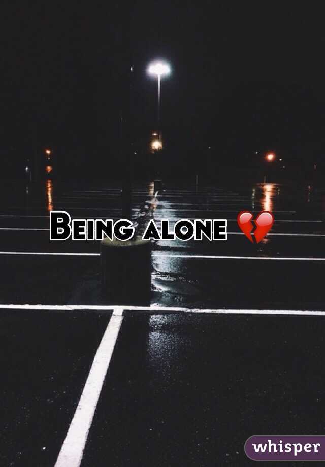 Being alone 💔