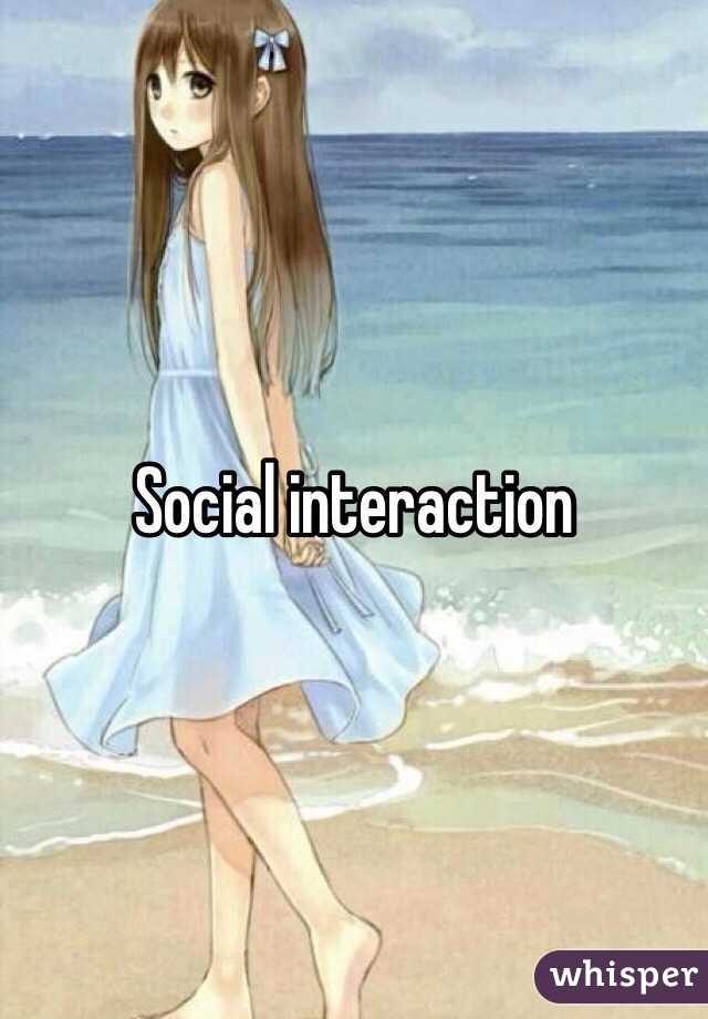 Social interaction