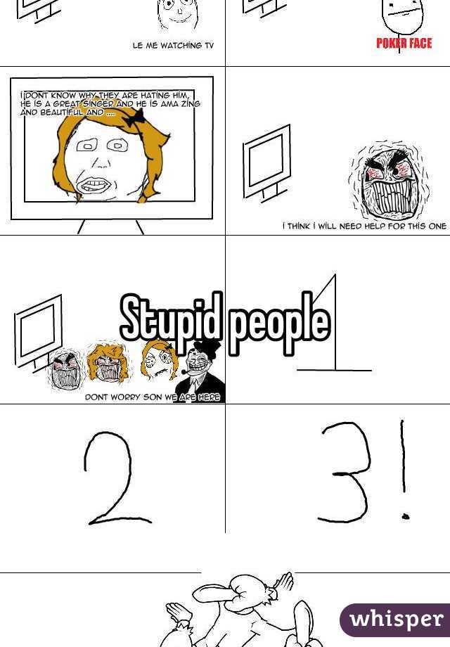 Stupid people