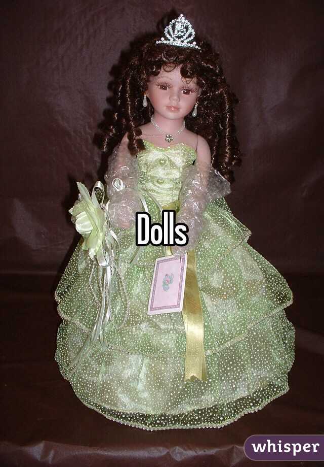 Dolls