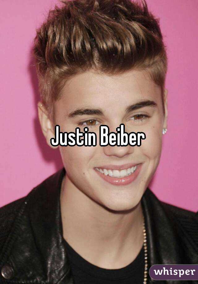 Justin Beiber