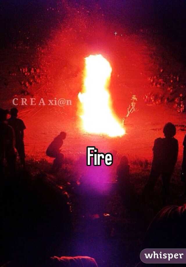 Fire