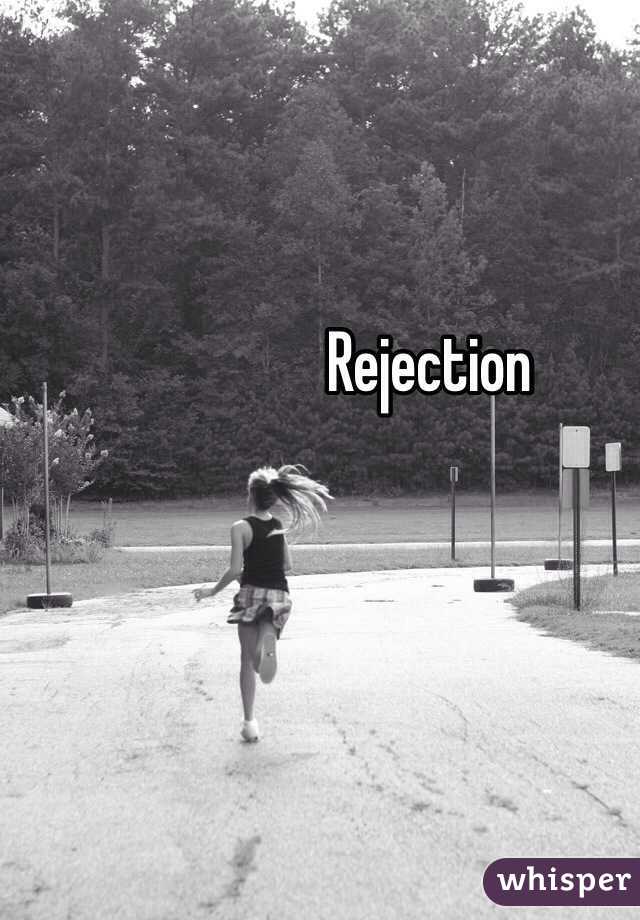 Rejection