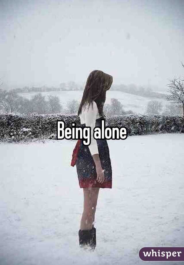 Being alone