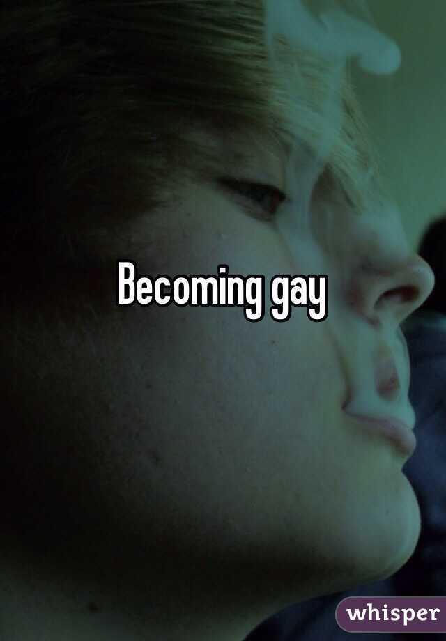 Becoming gay 