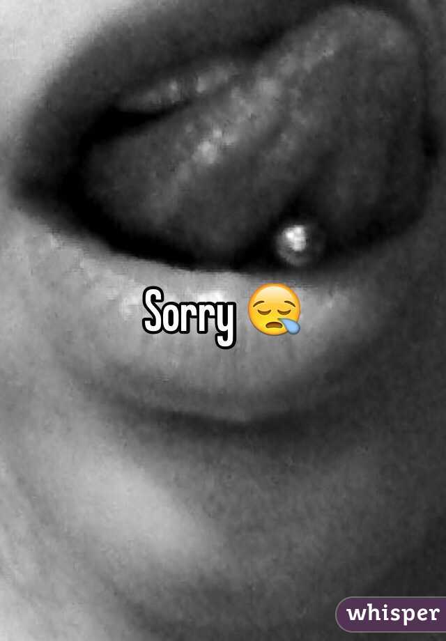 Sorry 😪