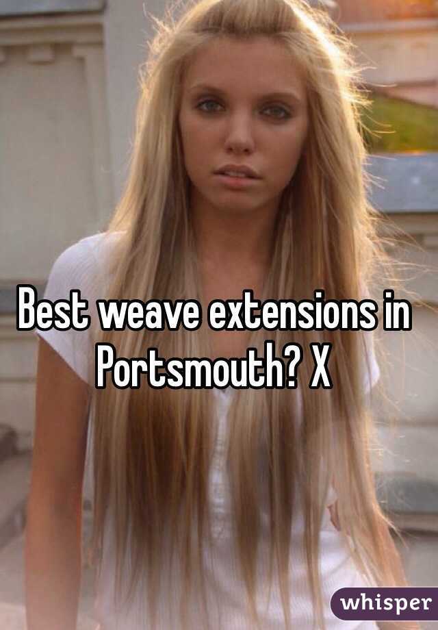 Best weave extensions in Portsmouth? X