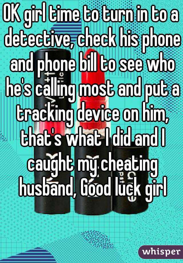 OK girl time to turn in to a detective, check his phone and phone bill to see who he's calling most and put a tracking device on him, that's what I did and I caught my cheating husband, Good luck girl