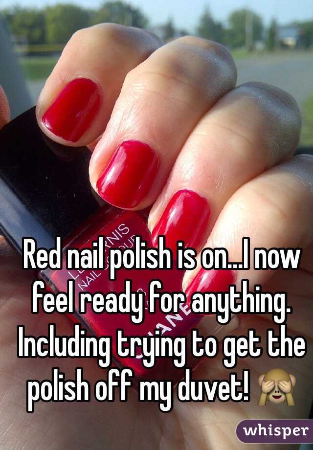 Red nail polish is on...I now feel ready for anything. Including trying to get the polish off my duvet! 🙈