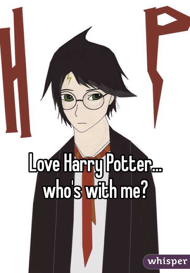 Love Harry Potter...
who's with me?