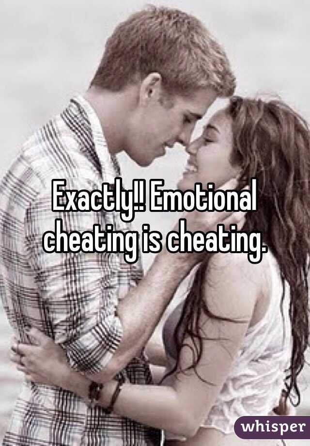 Exactly!! Emotional cheating is cheating. 