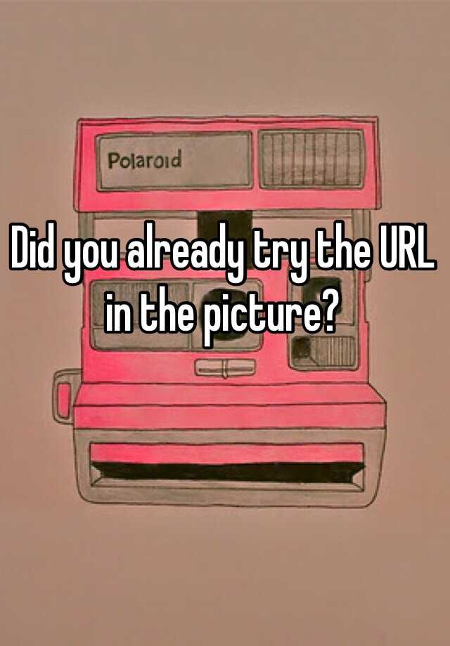 did-you-already-try-the-url-in-the-picture