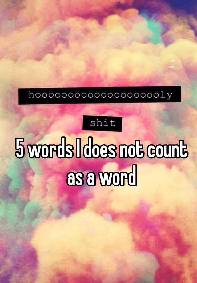 5-words-i-does-not-count-as-a-word