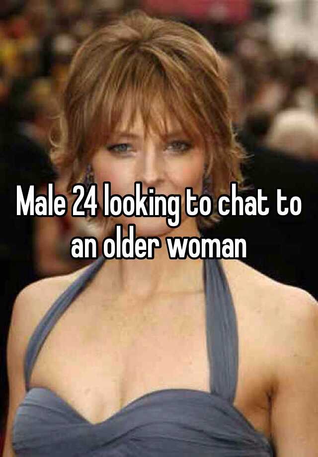 male-24-looking-to-chat-to-an-older-woman