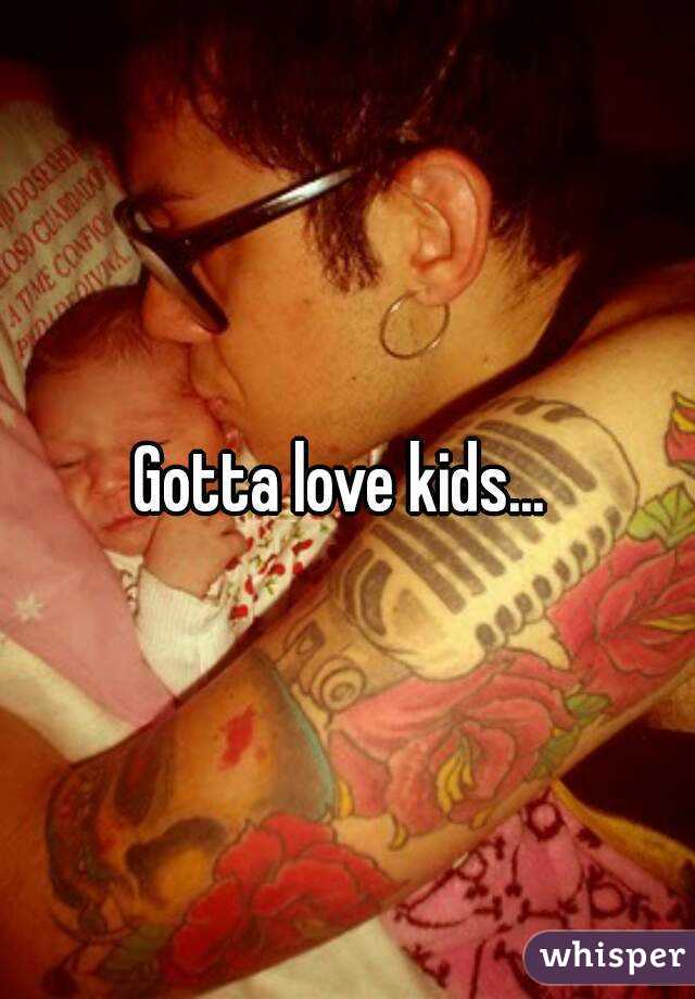 Gotta love kids... 