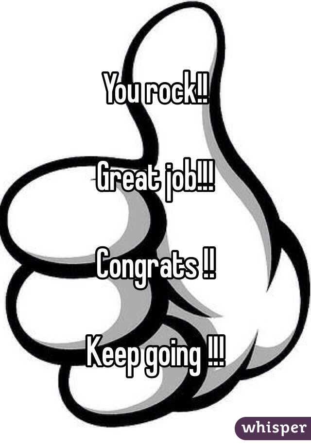 You rock!!

Great job!!!

Congrats !!

Keep going !!!