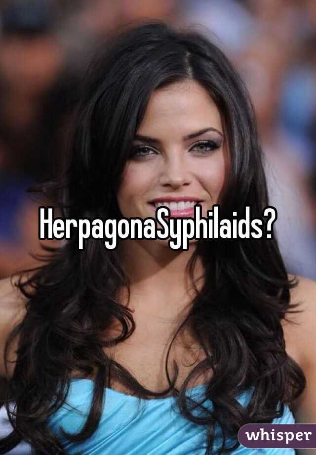 HerpagonaSyphilaids?