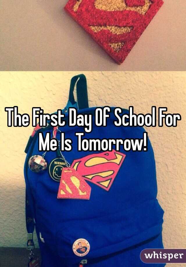 The First Day Of School For Me Is Tomorrow! 