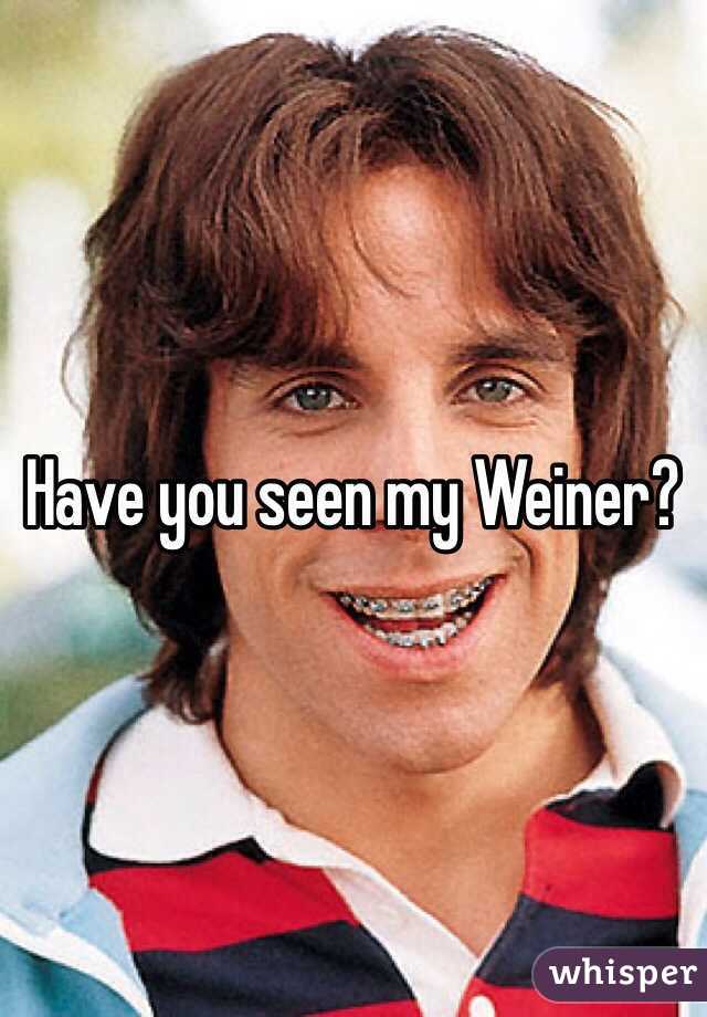 Have you seen my Weiner?