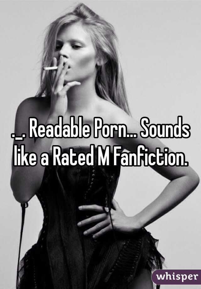 ._. Readable Porn... Sounds like a Rated M Fanfiction.