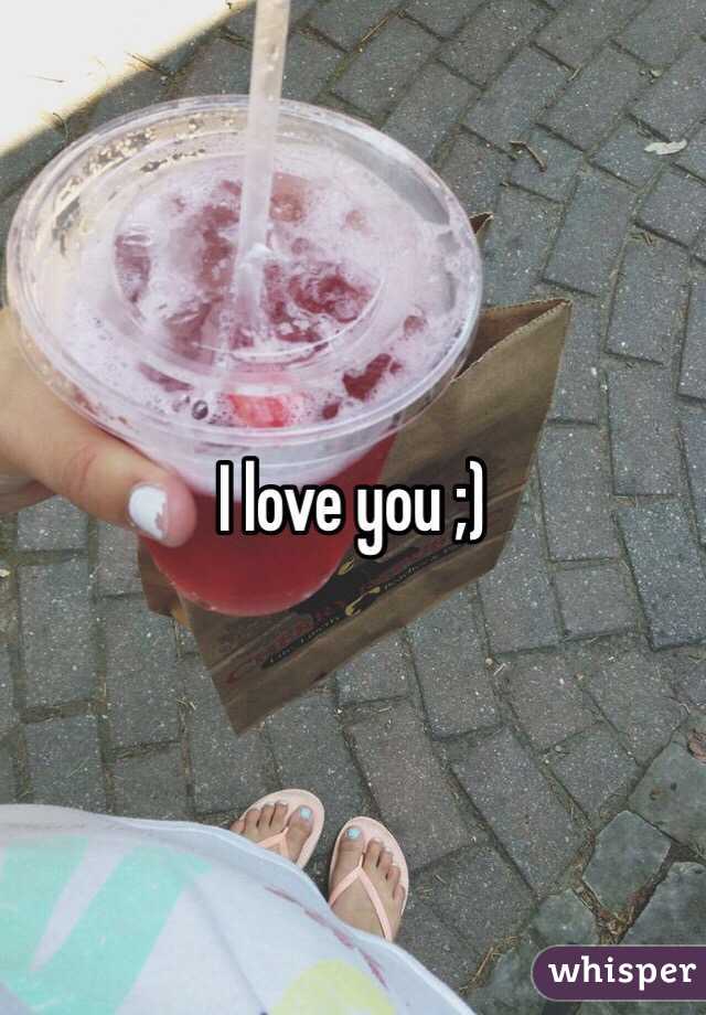 I love you ;)