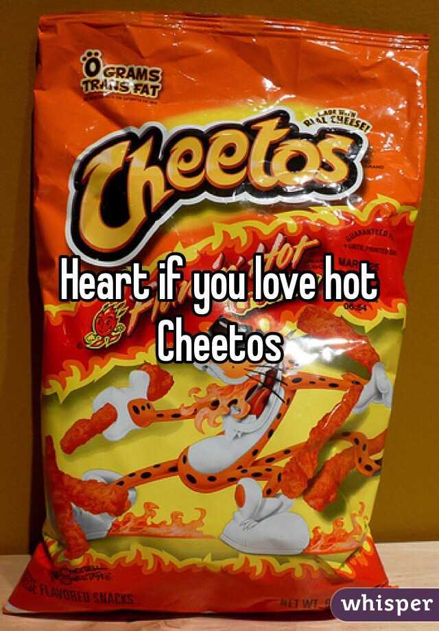 Heart if you love hot Cheetos 